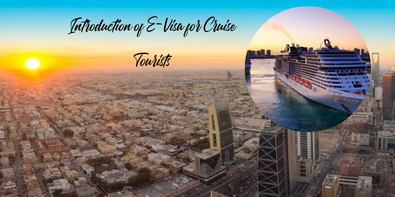 Saudi Arabia Introduces e-Visa Service for Cruise Tourists Saudi Arabia Introduces e-Visa Service for Cruise Tourists