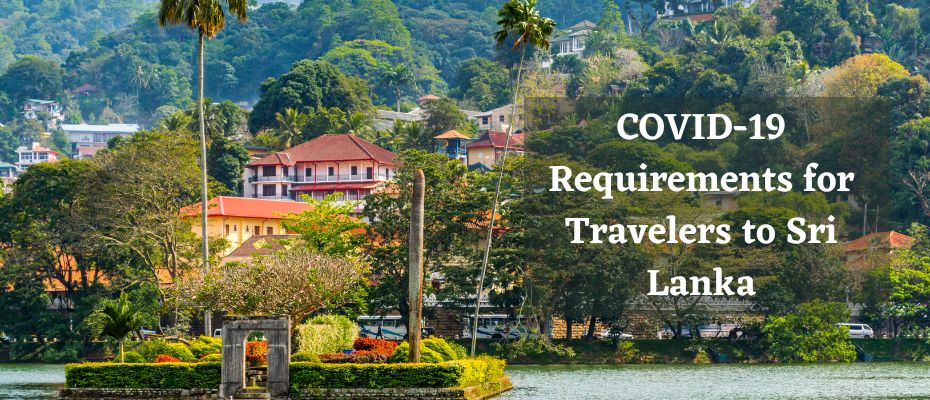 Sri Lanka Lifts All COVID-19 Restrictions for Travelers Sri Lanka Lifts All COVID-19 Restrictions for Travelers