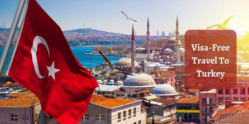 Visa-Free Travel to Turkey for Six European Nationalities Visa-Free Travel to Turkey for Six European Nationalities