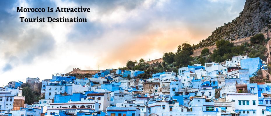 Morocco Is Third Most Attractive Tourist Destination in Africa