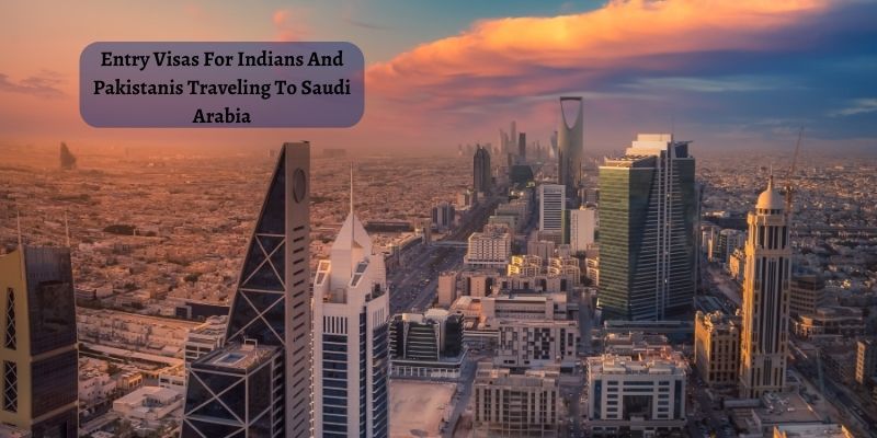 Multiple-Entry Visas for Indians and Pakistanis Traveling to Saudi Arabia