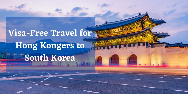 South Korea Resumes Visa-Free Travel to Hong Kongers with K-ETA South Korea Resumes Visa-Free Travel to Hong Kongers with K-ETA