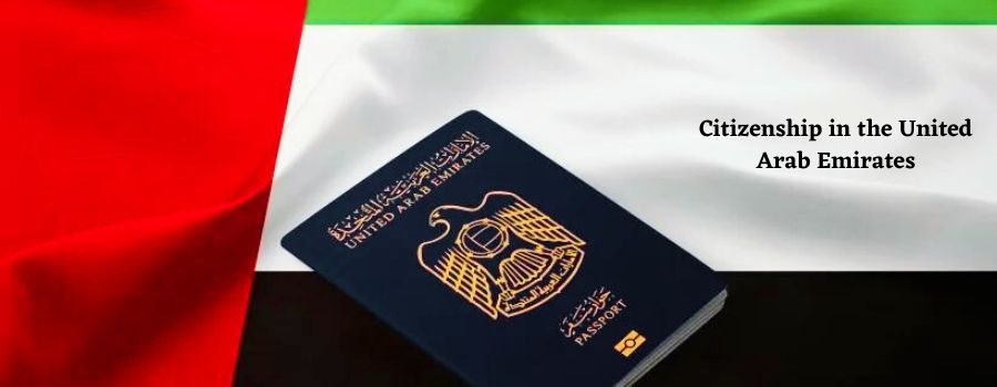 A Comprehensive Guide to Obtaining UAE Citizenship in 2023 A Comprehensive Guide to Obtaining UAE Citizenship in 2023