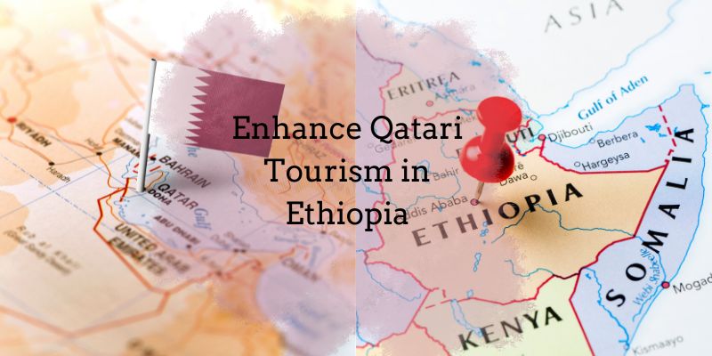 Ethiopia Welcomes Tourists from Qatar with Open Arms Ethiopia Welcomes Tourists from Qatar with Open Arms