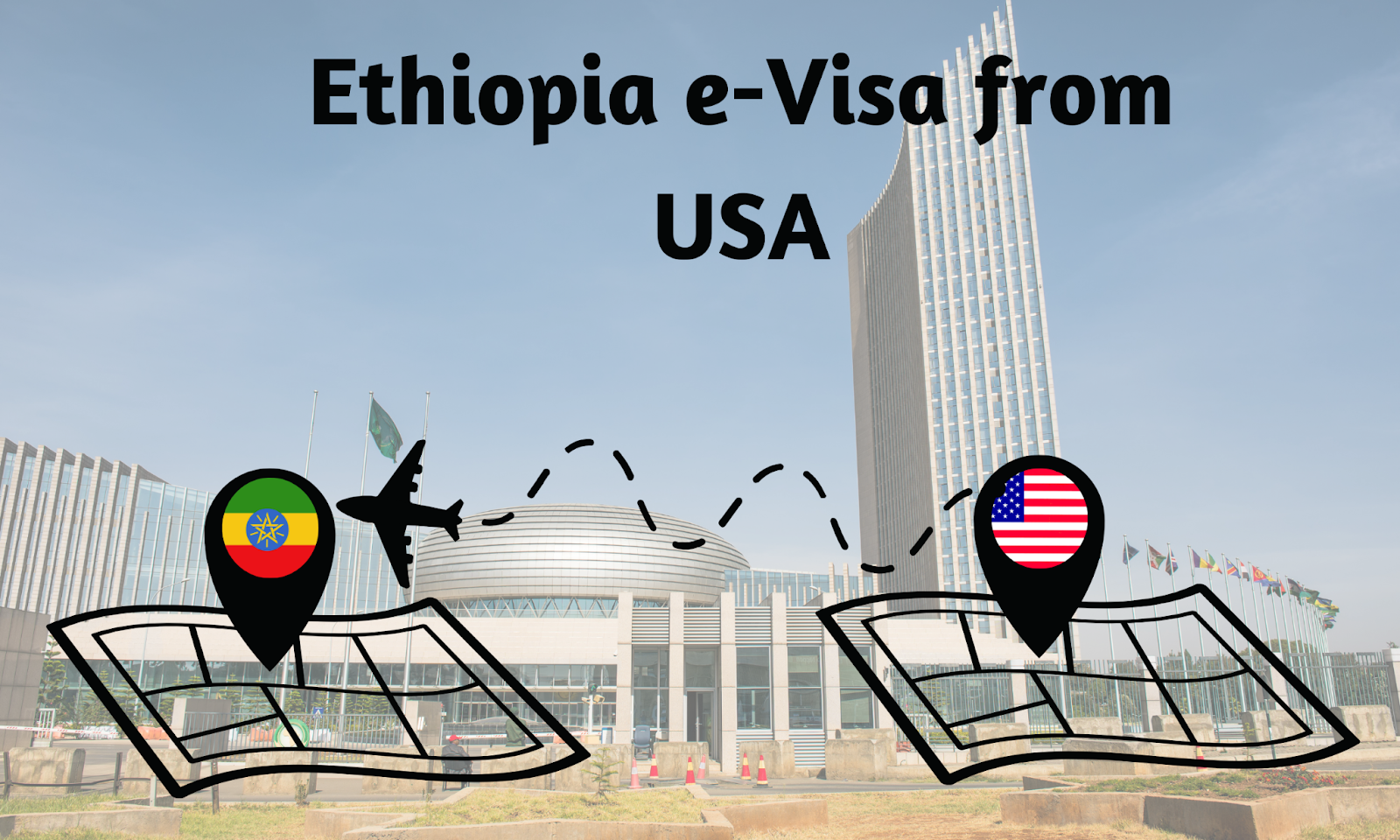 Ethiopia e-Visa from USA Ethiopia e-Visa from USA